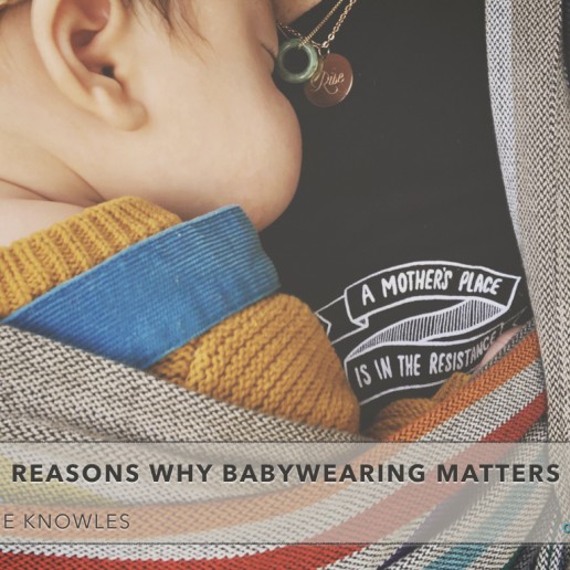 Seven Reasons why babywearing matters